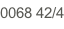 0068 42/4